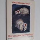 Augustin Mannerheim : Det förstorande mörkret : dikter (s... - pikkukuva 1