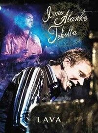 ISMO ALANKO TEHOLLA:LAVA 2DVD