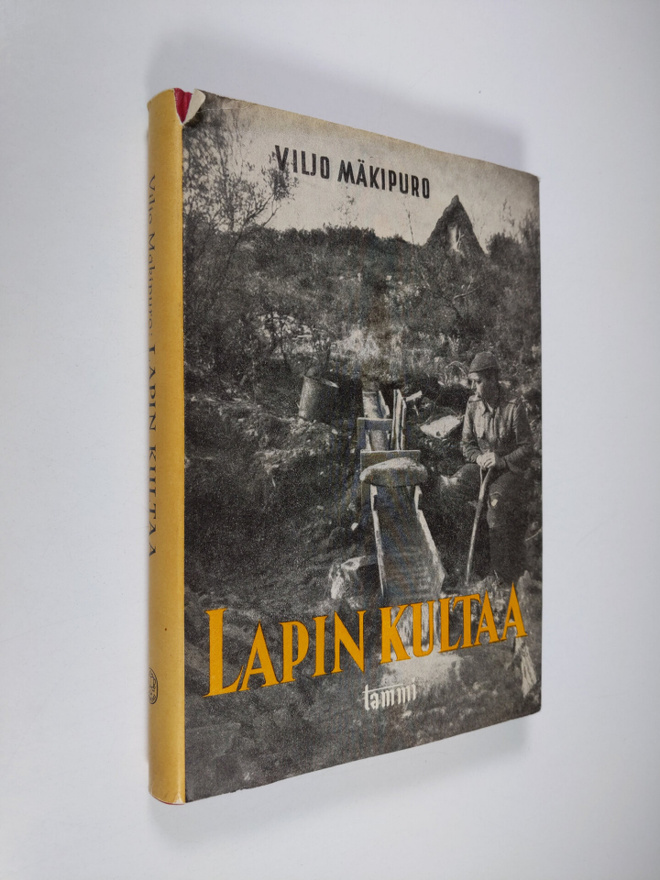 Viljo Mäkipuro : Lapin kultaa : Lapin kultamaat ja -löydö...