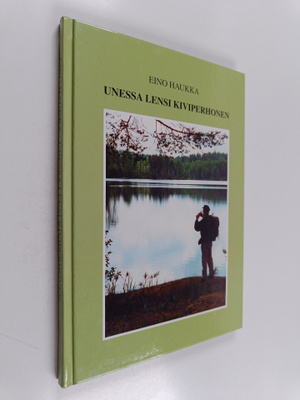 Eino Haukka : Unessa lensi kiviperhonen : runoja (signeer...