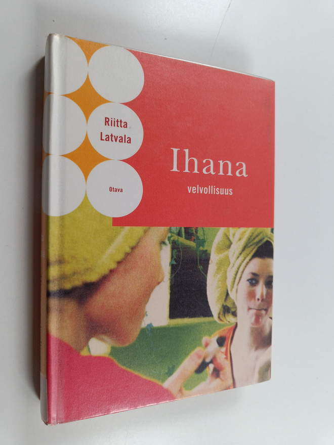 Riitta S. Latvala : Ihana velvollisuus