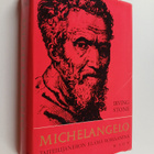 Irving Stone : Michelangelo : elämäkertaromaani - pikkukuva 1