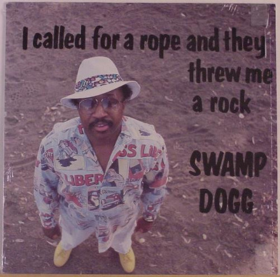 Swamp Dogg – I Called For A Rope And They Threw Me A .., LP