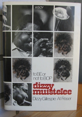 Dizzy Gillespie & Al Fraser: Dizzy muistelee, Wsoy 1980.