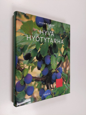 Ritva ym. Forslund : Vihertieto - Hyvä hyötytarha