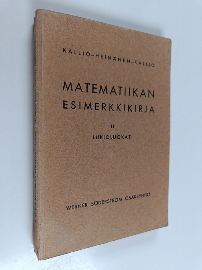 Niilo Kallio ym. : Matematiikan esimerkkikirja 2 : Lukiol...