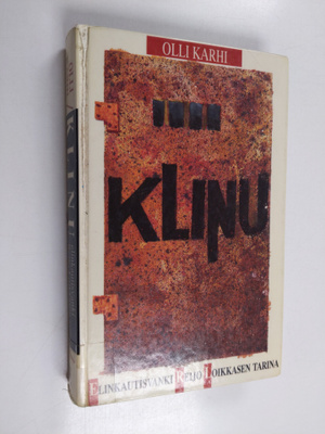 Olli Karhi : Klinu : elinkautisvanki Reijo Loikkasen tarina