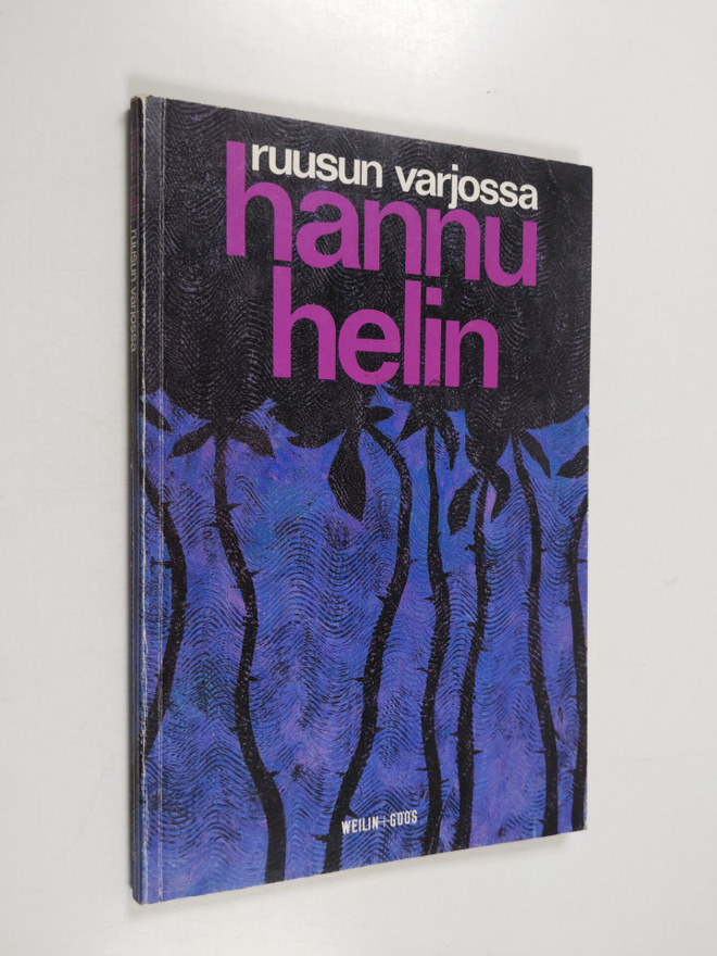 Hannu Helin : Ruusun varjossa : runoja