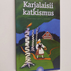 Matti J. (toim.) Kuronen : Karjalaisii katkismus - pikkukuva 1