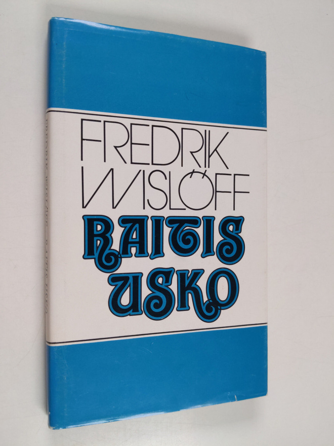 Fredrik Wislöff : Raitis usko