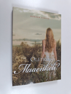 Doreen Virtue : Oletko Maaenkeli?