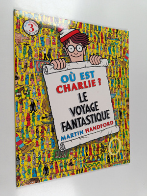 Martin Handford : Ou est Charlie? : Le voyage fantastique