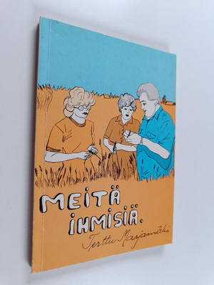 Terttu Marjamäki : Meitä ihmisiä (signeerattu, tekijän om...