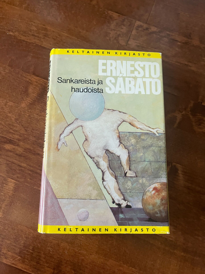 Ernesto Sabato : Sankareista ja haudoista Sid. 1p v.1986