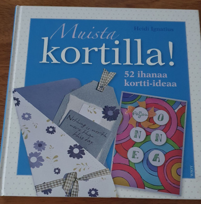 MUISTA KORTILLA! 52 IHANAA KORTTI-IDEAA