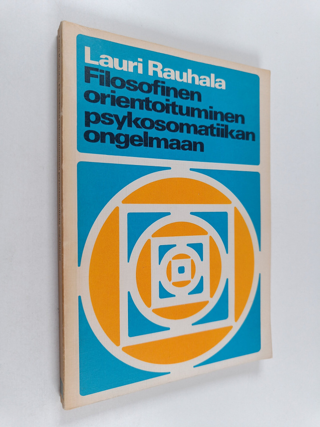 Lauri Rauhala : Filosofinen orientoituminen psykosomatiik...