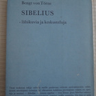 Bengt von Törne: SIBELIUS - LÄHIKUVIA JA KESKUSTELUJA, 1965 - pikkukuva 2