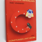 Timo Vihavainen : Kansakunta rähmällään : suomettumisen l... - pikkukuva 1