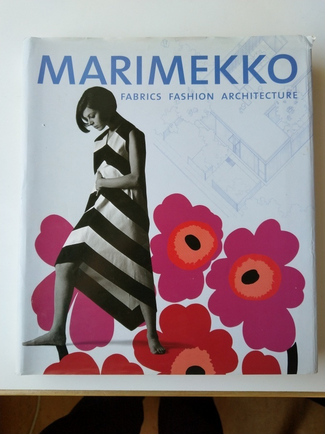 Marimekko: Fabrics, Fashion, Architecture Marianne Aav ed.