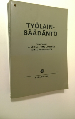 A. ym. (toim.) Vehilä : Työlainsäädäntö