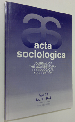 Acta Sociologica vol. 37, no. 1/1994 : journal of the Sca...