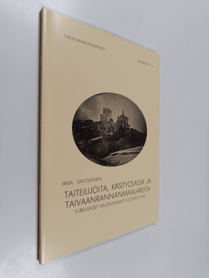 Irma Savolainen : Taiteilijoita, käsityöläisiä ja taivaan...