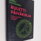 Anneli Poutiainen : Rulettipäiväkirja - pikkukuva 1