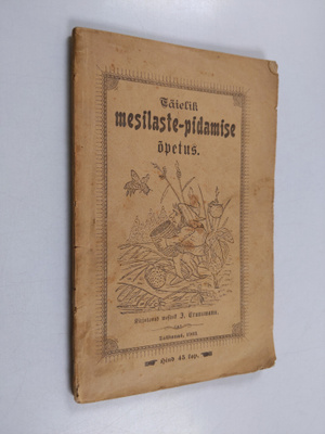 Täielik mesilaste-pidamise opetus