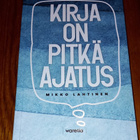 Kirja on pitkä ajatus : wareliaanisia esseitä - Mikko Lahtin - pikkukuva 1