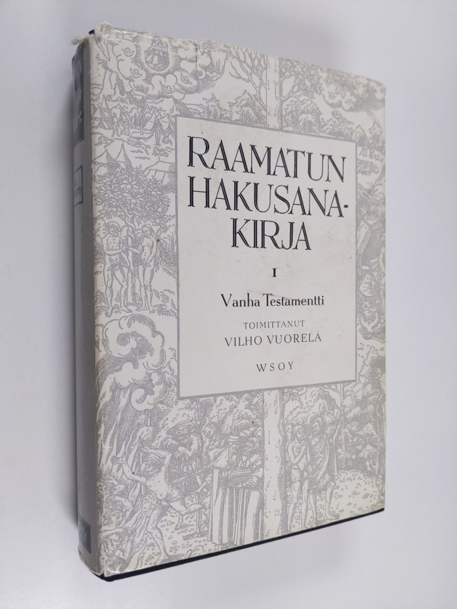 Vilho (toim.) Vuorela : Raamatun hakusanakirja 1 : Vanha ...