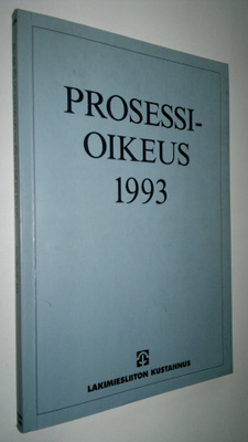 Lasse ym. Nikkarinen : Prosessioikeus 1993 : eripainos Su...