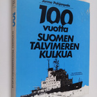 Jorma Pohjanpalo : 100 vuotta Suomen talvimerenkulkua - pikkukuva 1