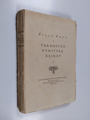 Viljo Kojo : Tarkoitus pyhittää keinot