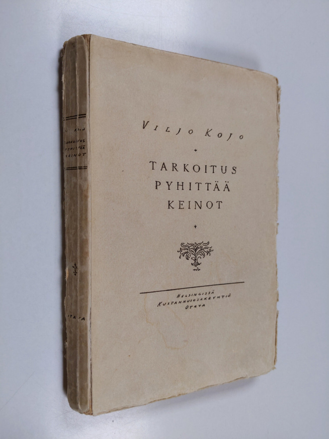 Viljo Kojo : Tarkoitus pyhittää keinot