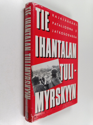 Aimo (toim.) Purhonen : Tie Ihantalan tulimyrskyyn : raja...
