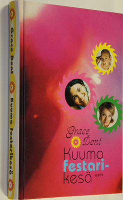 Grace Dent : Kuuma festarikesä