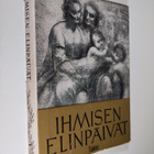 E. F. (toim.) Juurmaa : Ihmisen elinpäivät : raamatun run... - pikkukuva 1