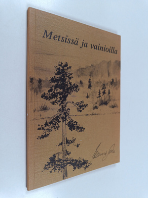 Eino Salo : Metsissä ja vainioilla