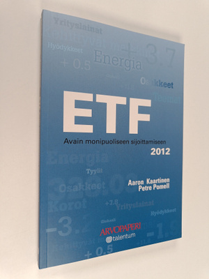 Aaron Kaartinen : ETF : avain monipuoliseen sijoittamiseen