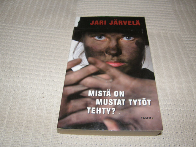 Jari Järvelä Mistä on mustat tytöt tehty?  -pok
