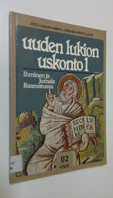 Risto ym. Lauha : Uuden lukion uskonto