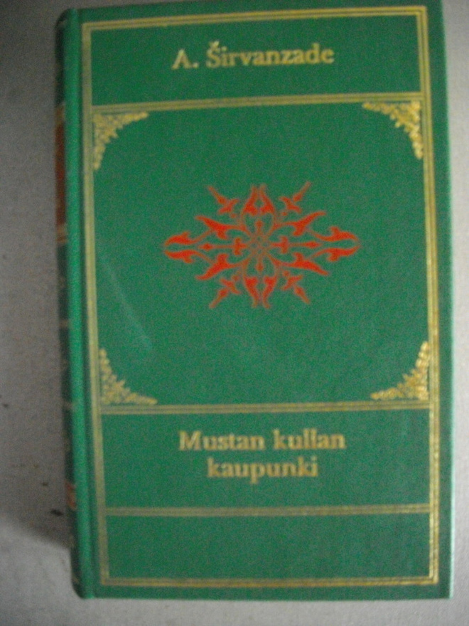 A.Sirvanzade: Mustan kullan kaupunki (7.11) 1
