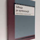 Siltoja ja synteesejä : esseitä semiotiikasta, kulttuuris... - pikkukuva 1