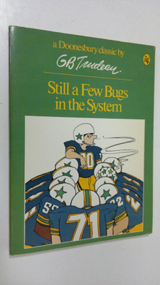 G. B. Trudeau : Still a Few Bugs in the System