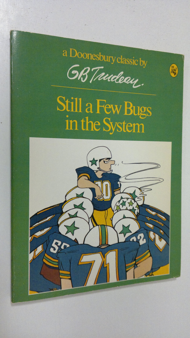 G. B. Trudeau : Still a Few Bugs in the System