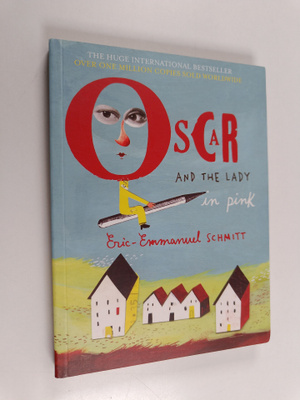 Eric-Emmanuel Schmitt : Oscar and the Lady in Pink