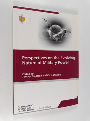 Perspectives on the evolving nature of military power