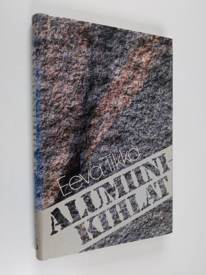 Eeva Tikka : Alumiinikihlat : novelleja