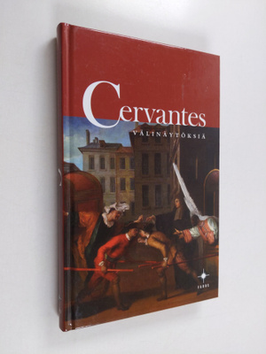 Miguel de Cervantes Saavedra : Välinäytöksiä