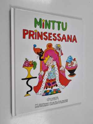 Maikki Harjanne : Minttu prinsessana